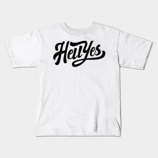 Hell Yes Kids T-Shirt